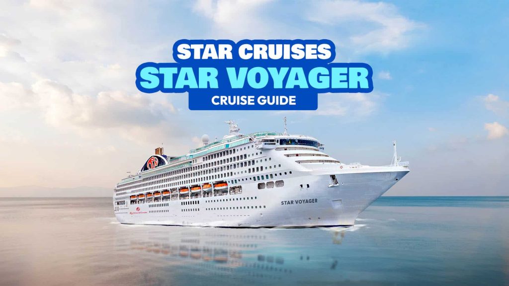 2025 Star Cruises STAR VOYAGER Singapore Guide (Sailing to Indonesia, Malaysia, Thailand & Vietnam)
